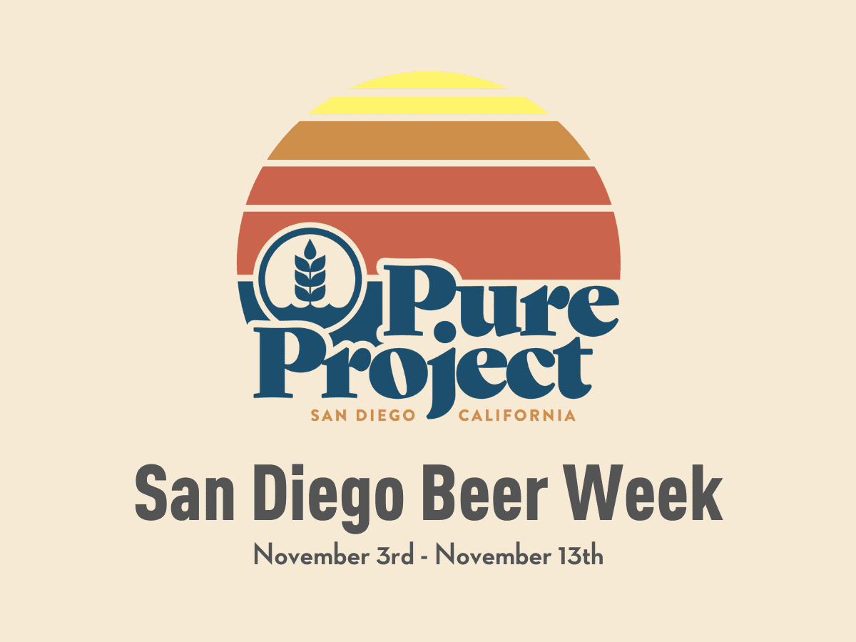 San Diego Beer Week with Pure Pure Project