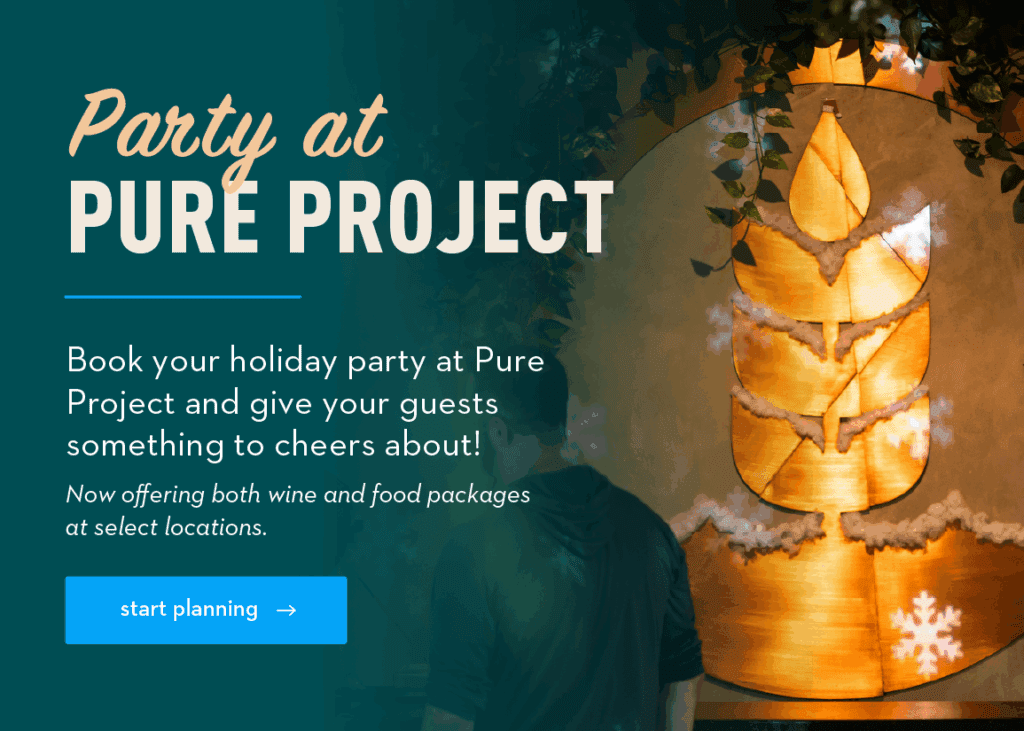 Book your holiday party at Pure Project!